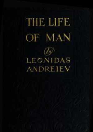 [Gutenberg 49852] • The Life of Man: A Play in Five Acts